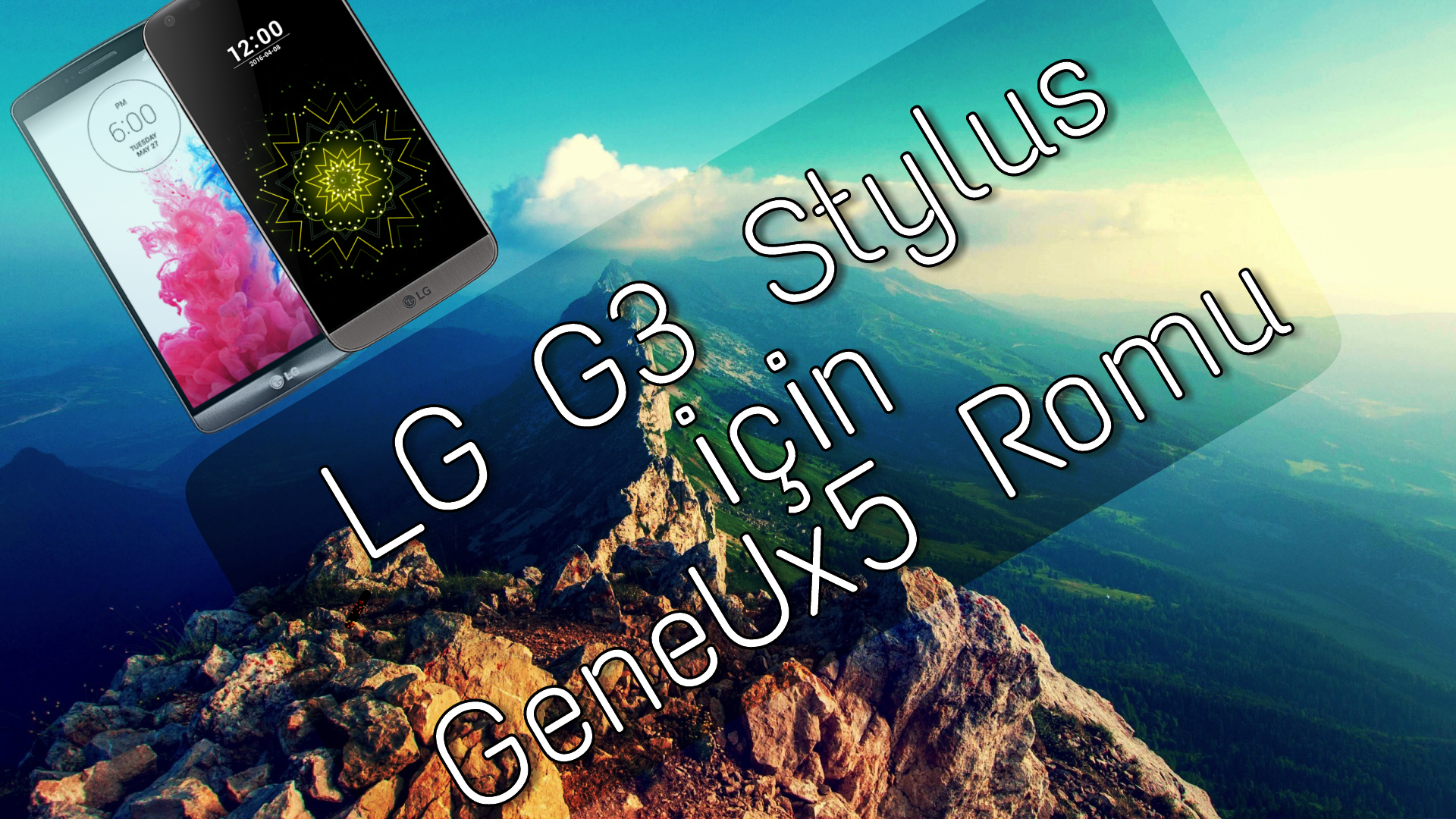 LG G3 Stylus D693TR için GeneUx5 (LG G5) Romu